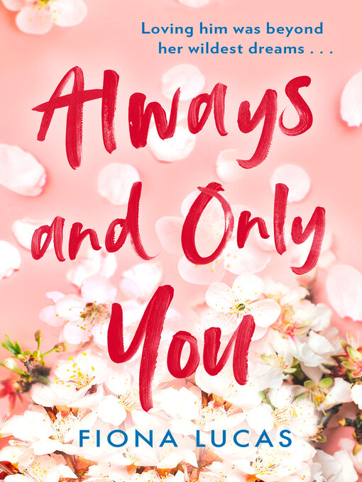 Title details for Always and Only You by Fiona Lucas - Available